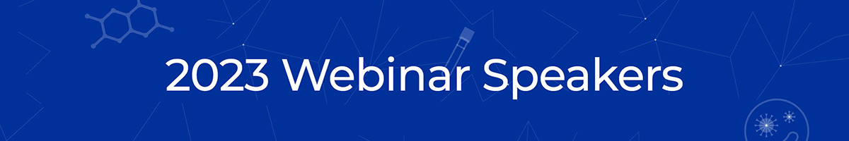2023 Webinar Speakers Banner Image
